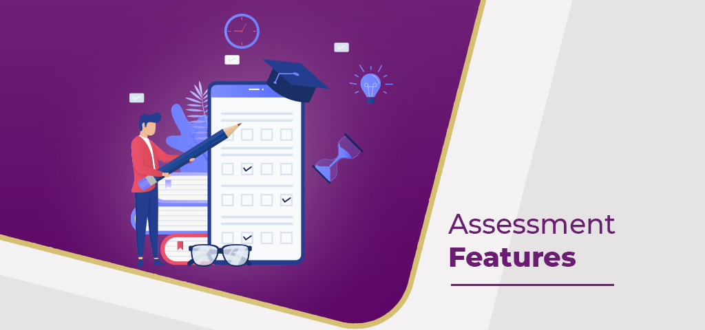Assessment Features