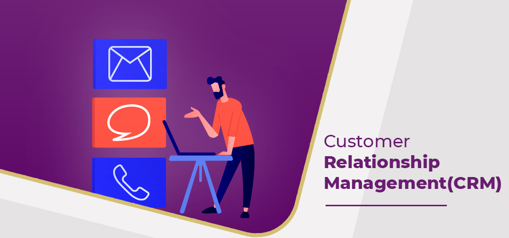 Customer Relationship Management