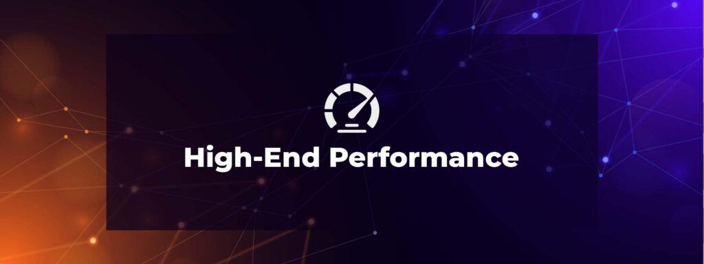 High-End Performance