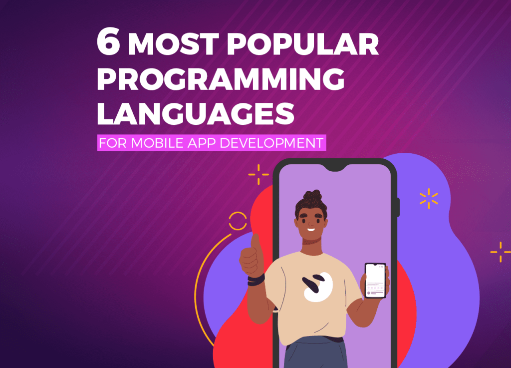 6 Most Popular Programming Languages For Mobile App Development