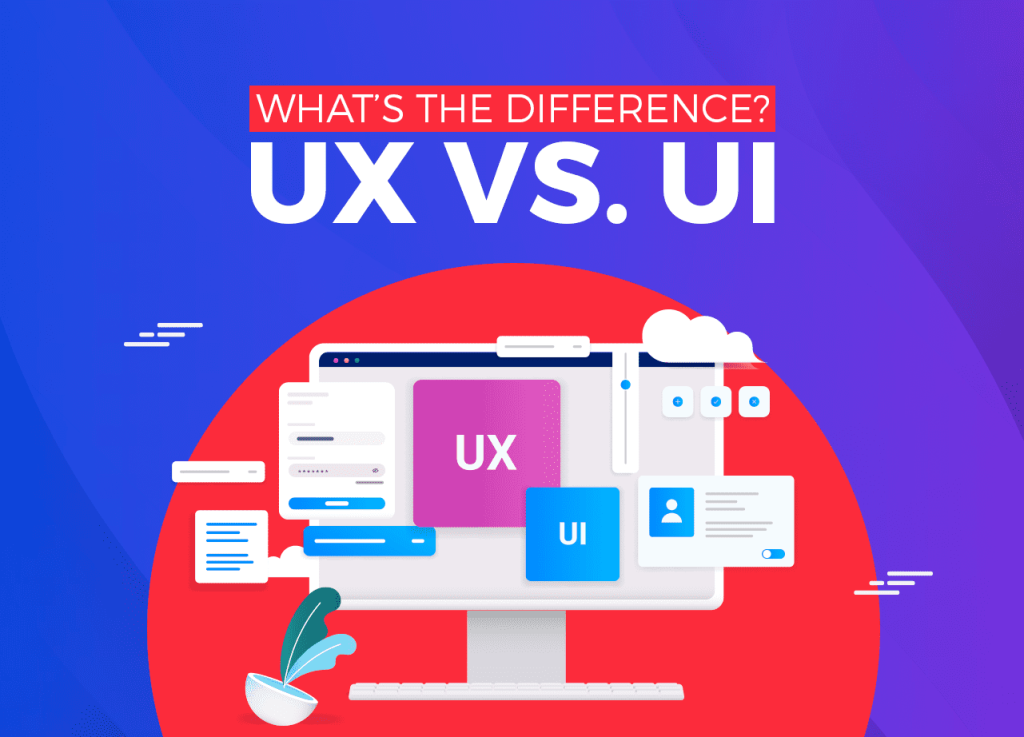 UX vs. UI : What’s The Difference?