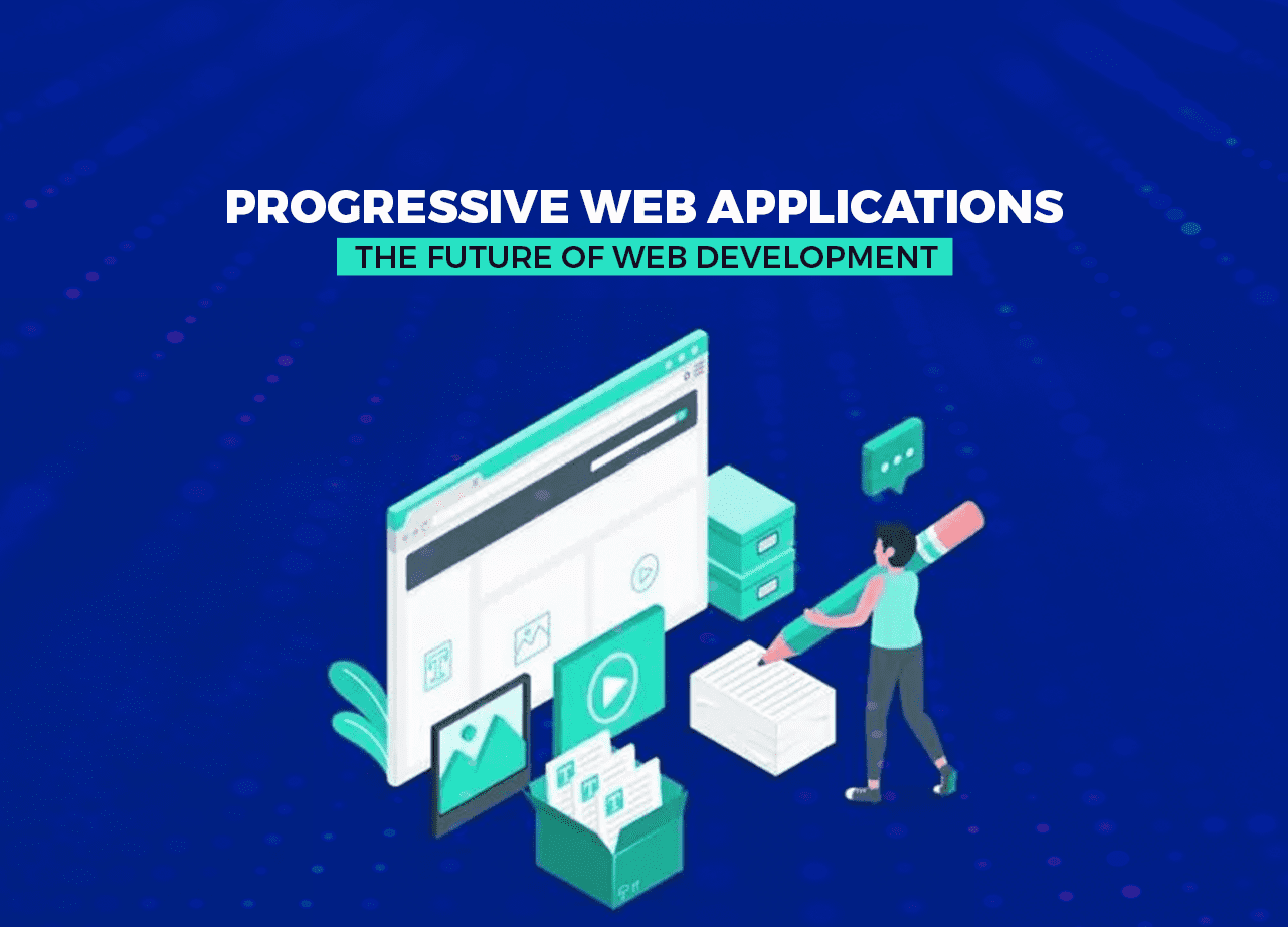 Progressive Web Applications – The Future of Web Development