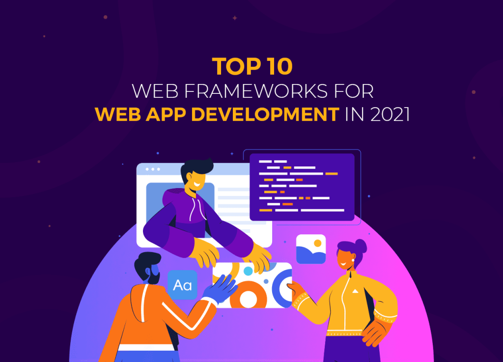 Top 10 Web Frameworks for Web App Development in 2023