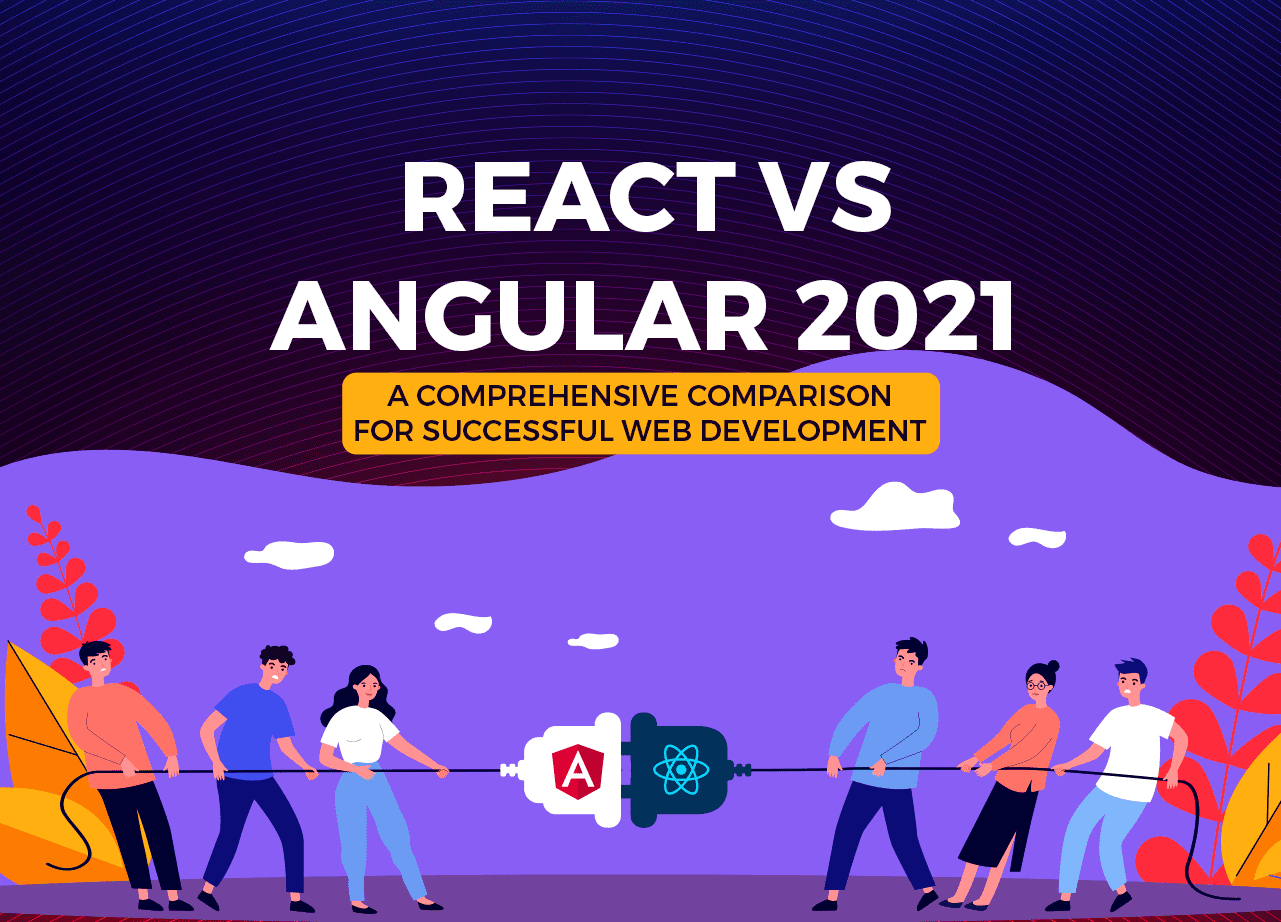 React VS Angular: A Comprehensive Comparison for Successful Web Development