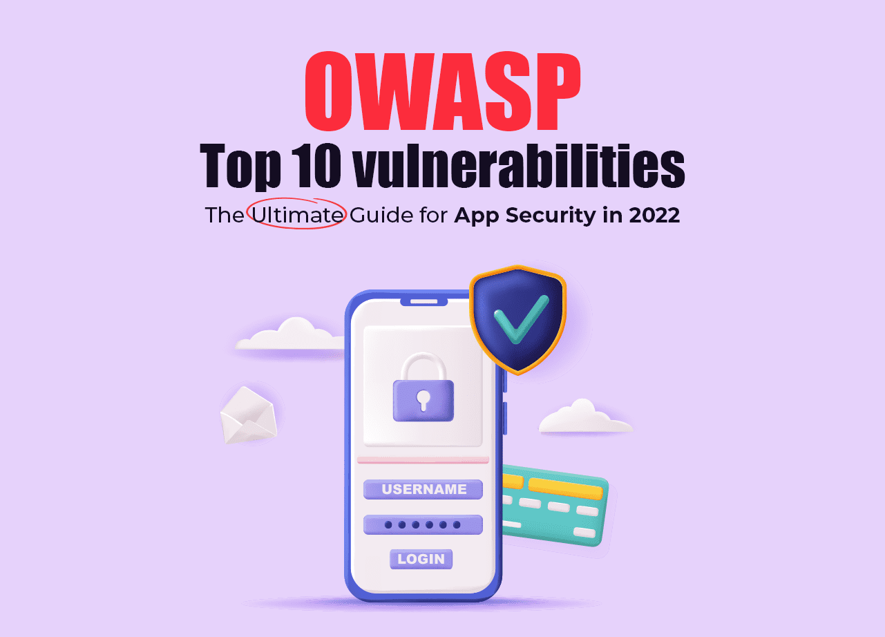 OWASP Top 10 Vulnerabilities: The Ultimate Guide for App Security in 2023