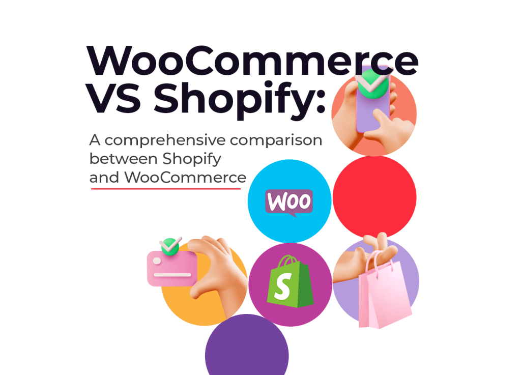 WooCommerce VS Shopify: A Comprehensive Comparison Between Shopify and WooCommerce