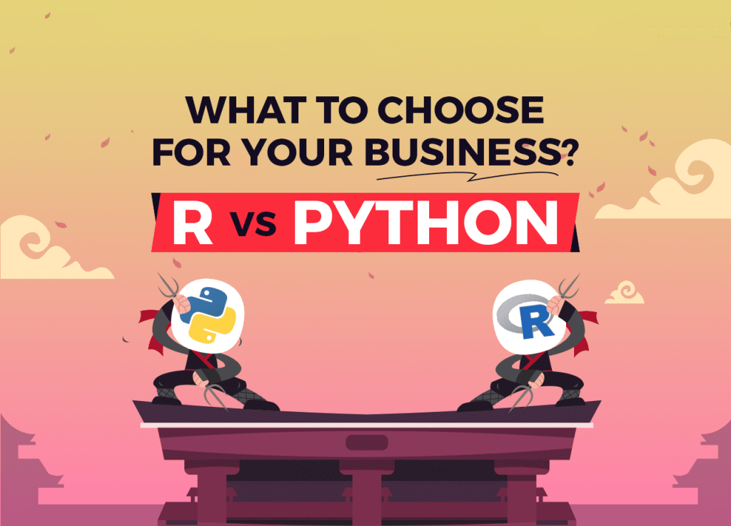 R Vs Python: What to choose for Your Business?