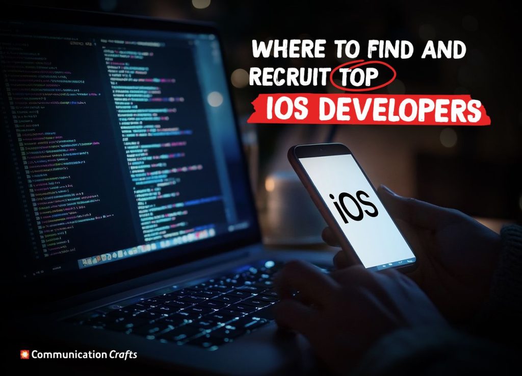 Where to Find and Recruit TOP iOS Developers 